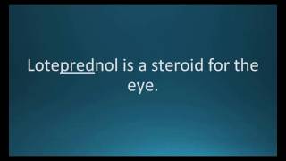 How to pronounce loteprednol Lotemax Memorizing Pharmacology Flashcard [upl. by Suravaj]