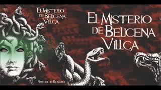 29 AUDIOLIBRO EL MISTERIO DE BELICENA VILLCA [upl. by Negroj]