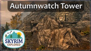 Autumnwatch Tower  Skyrim Explored [upl. by Somar92]