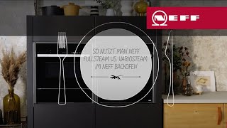 So nutzt man NEFF Full Steam vs Vario Steam im NEFF Backofen [upl. by Harod]