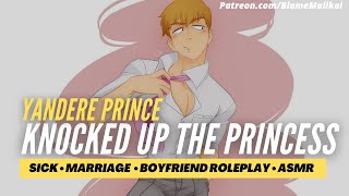 Yandere Prince amp Pregnant Princess  Boyfriend Roleplay Arranged Marriage Sick M4F BFE ASMR [upl. by Eirek265]