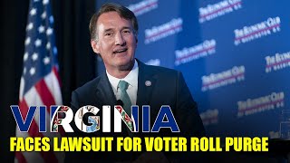 Virginia Faces Lawsuit for Voter Roll Purge [upl. by Ettegdirb502]