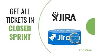 Jira JQL  Get all ticket in Closed Sprints  Jira Tips amp Tricks [upl. by Maurie]