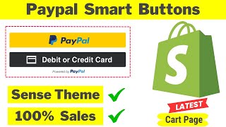 Sense Theme  How to integrate PayPal Smart Buttons on Shopify Store  Boost Sales 100 [upl. by Haliek]