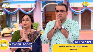 NEW Ep 4203  Bhide ko Aaya Darawana Sapna  Taarak Mehta Ka Ooltah Chashmah [upl. by Eimia467]