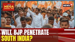 Mega Opinion Poll  Will BJP Penetrate Votes For Lok Sabha Elections In South India  News18 [upl. by Wiersma]