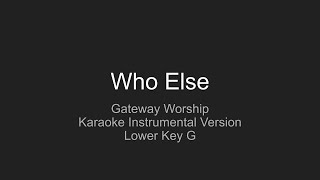 Who Else  Instrumental track Karaoke in a lower Key G [upl. by Aindrea845]