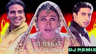 Mubarak Ho Tumko Ye Saadi TumhariDjRemixTrendingWeddingsongSadabahar songSaadi Song [upl. by Sonafets]