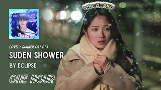 Sudden Shower By Eclipse  One Hour Loop Lovely Runner OST PT 1 [upl. by Rutherford710]