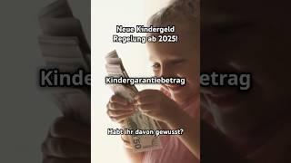 Kindergeld Änderung 2025 Die Kindergrundsicherung kommt wissen news shorts [upl. by Fricke]