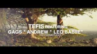 SIN BO  TEFIS Feat ANDREW ampGAGS amp LEOBABIIETKS [upl. by Anikram177]