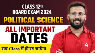 Class 12 Political Science One Shot Revision  All Important Dates Of Political Science By Moin Sir [upl. by Nywnorb916]