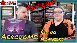 Meeple Mentor Reviews Aerodome Rising Horizons [upl. by Frear899]