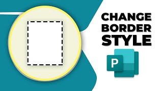 How to change border style in publisher document [upl. by Reemas431]