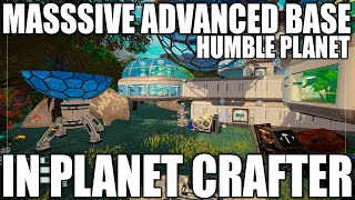 Massive Advanced Base in Planet Crafter  Planet Humble [upl. by Clabo]