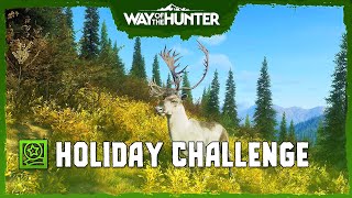 Way Of The Hunter  Holiday Challenge [upl. by Htepsle]