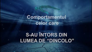 COMPORTAMENTUL CELOR CARE S AU INTORS DIN LUMEA DE DINCOLO [upl. by Dumond]