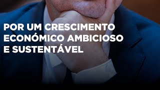 📈✅ Por um crescimento económico ambicioso e sustentável [upl. by Truelove912]