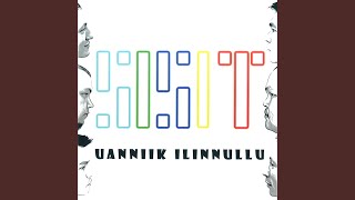 Uanniik Ilinnullu [upl. by Canter]