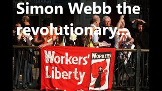 Simon Webb the leftwing radical creating a false image of a man by what is mentioned or concealed [upl. by Wynny]