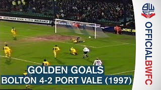 GOLDEN GOALS  Bolton Wanderers 42 Port Vale 1997 [upl. by Ytirev680]