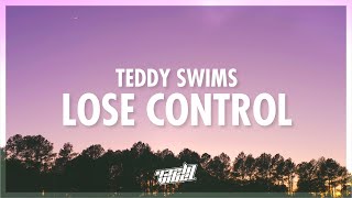 Teddy Swims  Lose Control Lyrics  i lose control when youre not next to me 432Hz [upl. by Alexei]