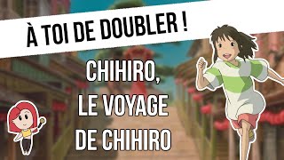 À toi de doubler  Bande rythmo Le Voyage de Chihiro [upl. by Richers]