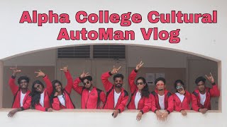 Alpha arts and sciences College cultural AutoMan Vlog [upl. by Rooney781]