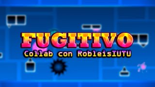 NUEVO MEGACOLLAB con RobleisIUTU  Fugitivo XL DEMON  Geometry dash 211 [upl. by Leruj]