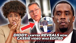 DIDDYS Lawyer EXPOSES Shocking Cassie Video Editing Secrets [upl. by Wimsatt]