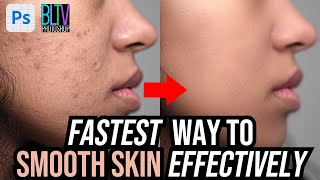 Photoshop Quickest Way to Effectively Smooth SKIN amp Remove Blemishes [upl. by Abdella]