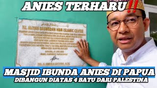 ANIES BERKUNJUNG KE YAYASAN IBUNDA HJ ALIYYAH BASWEDAN DI SORONG PAPUA [upl. by Eicyaj138]