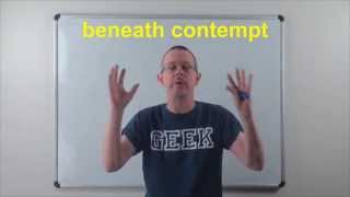 Learn English Daily Easy English 0854 beneath contempt [upl. by Tebazile]