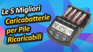 Le 5 Migliori Caricabatterie per Pile Ricaricabili [upl. by Okimik488]