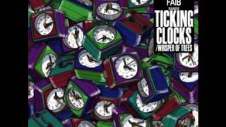 Faib  Ticking Clocks [upl. by Ellennahc452]