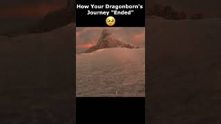 How Your Dragonborns Journey quotEndedquot 🥹 skyrim skyrimanniversary elderscrolls shorts [upl. by Rachele]