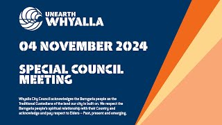 Special Council Meeting  04 November 2024  Whyalla City Council [upl. by Skricki]