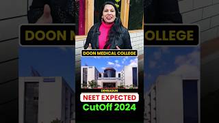 Government DOON Medical College In Dehradun NEET Expected Cut Off 2024 neet2024 [upl. by Lehcsreh385]