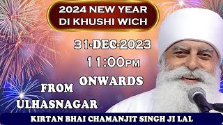 LIVE  Kirtan Bhai Chamanjit Singh Ji Lal  From Ulhasnagar 2024 New Year Di Khushi Wich [upl. by Nolita977]