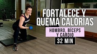 FORTALECE Y QUEMA CALORÍAS  HOMBRO BÍCEPS Y CARDIO 🔥  32 Minutos [upl. by Leboff]