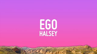 Halsey  Ego Lyrics [upl. by Oca]