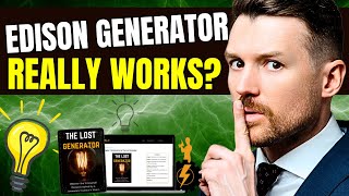 THE EDISON GENERATOR 💡CUSTOMER REVIEW💡 Edison Generator Reviews  The Lost Generator Reviews [upl. by Danika]