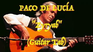 Paco de Lucía  “Zyryab”  Guitar Tab ♬ [upl. by Shelba]