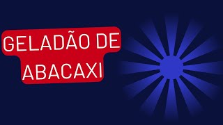 GELADÃO ABACAXI ECONÔMICO [upl. by Asselam]