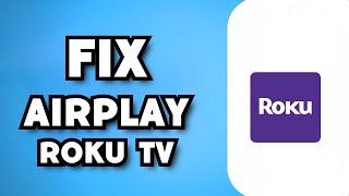 How To Fix Airplay Not Working on Roku TV 2023 Guide [upl. by Emya]