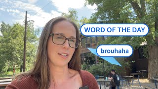 Dictionarycoms Word of the Day brouhaha [upl. by Odelle11]