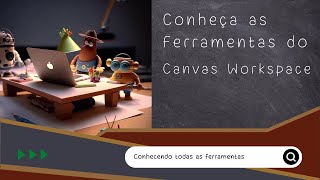 Instrodução ao Canvas Workspace [upl. by Aicel]