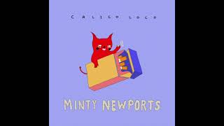 CalicoLoco  Minty Newports official Audio [upl. by Gerty]