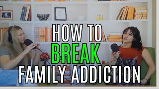 Breaking Family Patterns of Addiction and Codependency [upl. by Nwahsaj410]