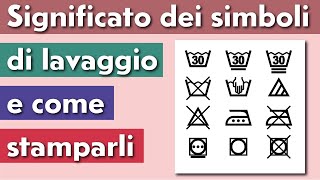 SIGNIFICATO DEI SIMBOLI DI LAVAGGIO E COME STAMPARLI [upl. by Ecirtaed308]